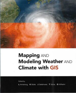 armstrong et al: mapping and modeling weather and climate with gis