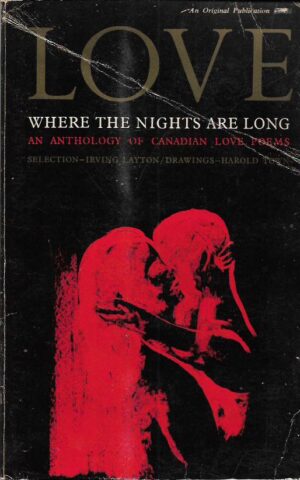 irving layton (prir.): love - where the nights are long - canadian love poems