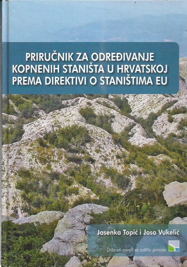 jasenka topić i joso vukelić: priručnik za određivanje kopnenih staništa u hrvatskoj prema direktivi o staništima eu