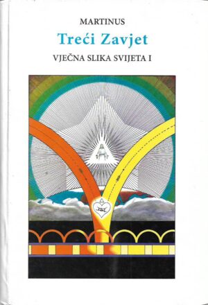 martinus: treći zavjet - vječna slika svijeta i