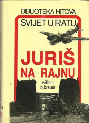 william b. breuer: juriš na rajnu