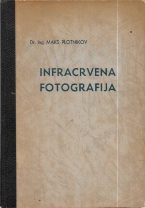 dr. ing. maks plotnikov: infracrvena fotografija i njena primjena