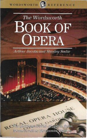arthur jacobs and stanley sadie: the wordsworth book of opera