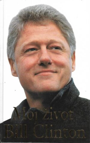 Bill Clinton: Moj život