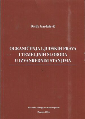 Đorđe gardašević: ograničenja ljudskih prava i temeljnih sloboda u izvanrednim stanjima