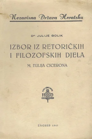 Julije Golik: Izbor iz retoričkih i filozofskih djela M. Tulija Cicerona