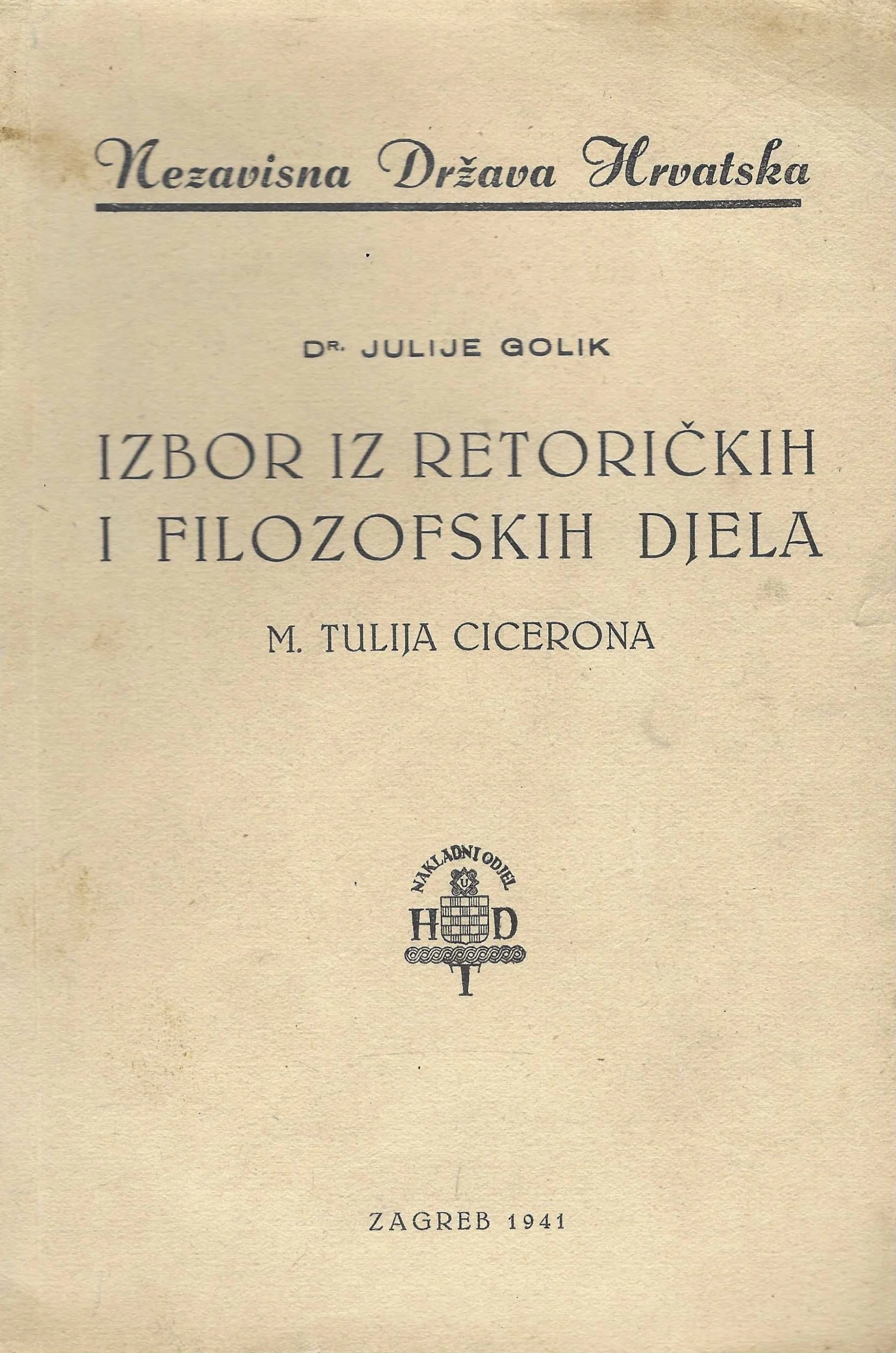 Julije Golik: Izbor iz retoričkih i filozofskih djela M. Tulija Cicerona