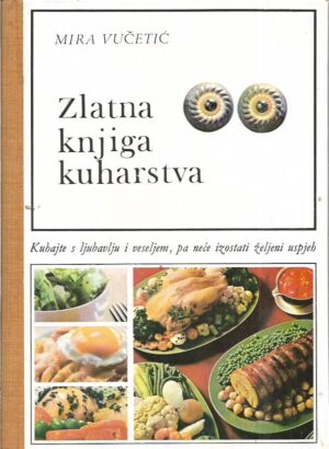 mira vučetić: zlatna knjiga kuharstva