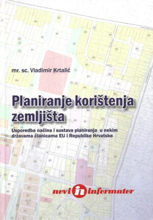 vladimir krtalić (ur.): planiranje korištenja zemljišta