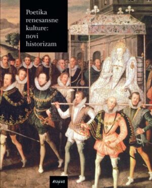 david Šporer (ur.): poetika renesansne kulture: novi historizam