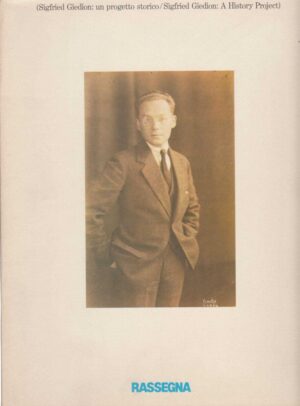 rassegna 25 - siegfried giedion: un progetto storico