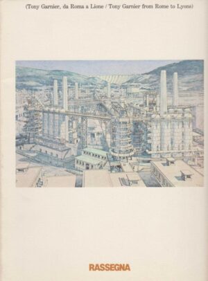 rassegna 17 - tony garnier, da roma a lione