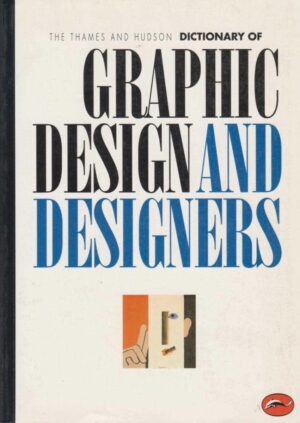 alan i isabella livingston: the thames and hudson dictionary of graphic design and designers