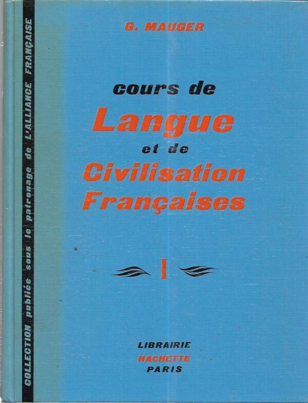 g. mauger: cours de langue et de civilisation francaises i-iii