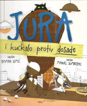 roman simić, manuel Šumberac (ilust.): jura i kuckalo protiv dosade
