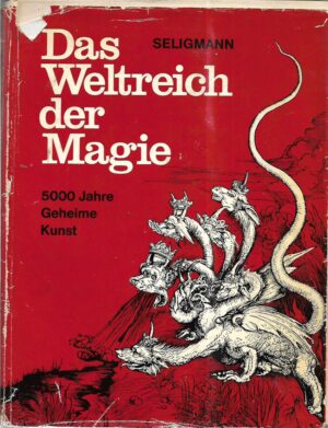 kurt seligmann: das weltreich der magie - 5000 jahre geheime kunst