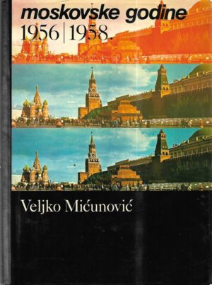 veljko mićunović: moskovske godine 1956/1958