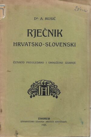 a. musić: rječnik hrvatsko-slovenski