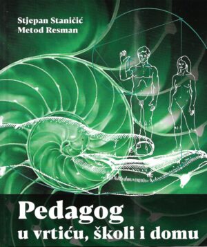 stjepan staničić, metod resman: pedagog u vrtiću, školi i domu