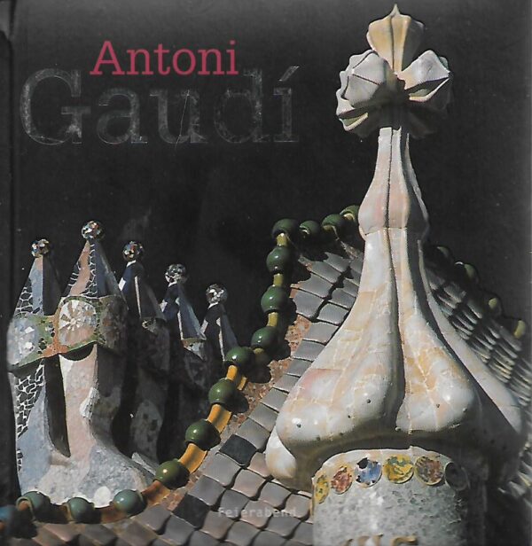 antoni gaudi: gaudi - obra completa/complete works