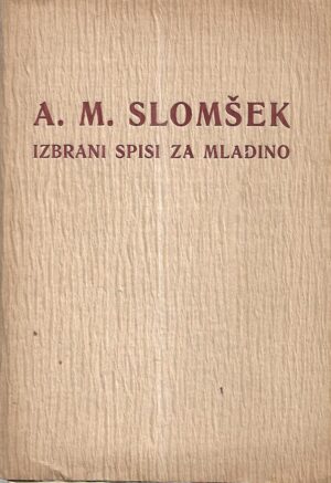 a. m. slomšek: izbrani spisi za mladino