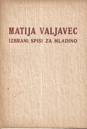 matija valjavec: izbrani spisi za mladino