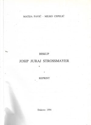 ivan zirdum (ur.): biskup josip juraj strossmayer