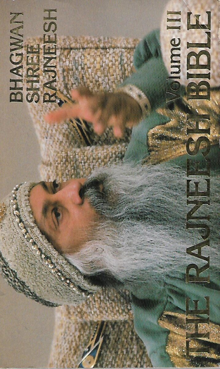 bhagwan shree rajneesh: the rajneesh bible iii