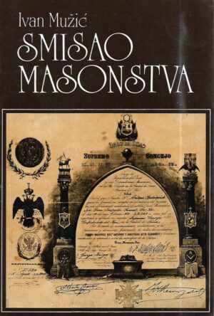 ivan mužić: smisao masonstva