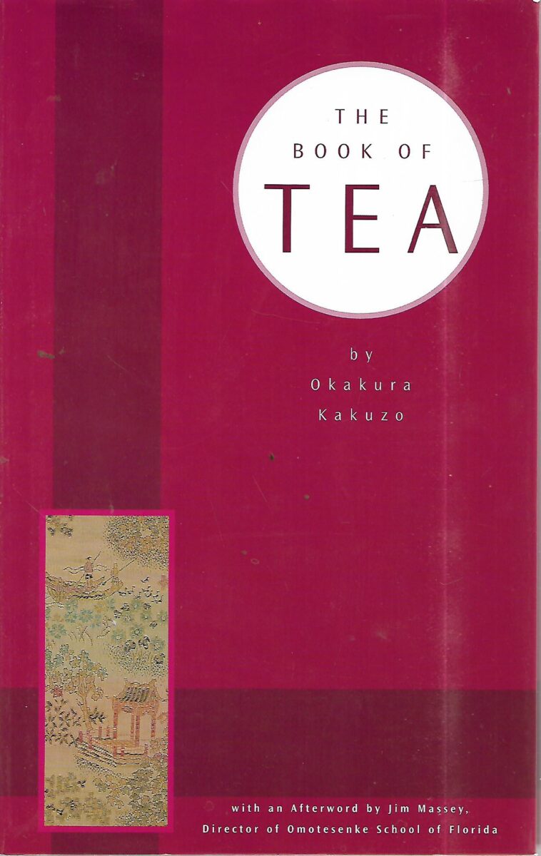 Okakura Kakuzo: The book of tea