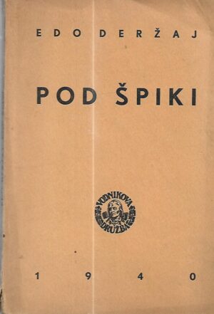 edo deržaj: pod špiki