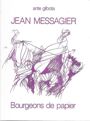 ante glibota: jean messagier - bourgeons de papier croquis 1940-1985