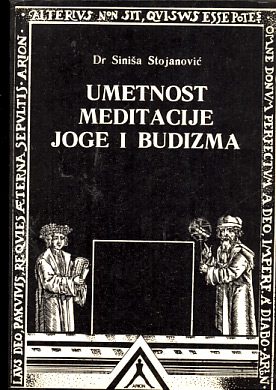 siniša stojanović: umetnost meditacije joge i budizma