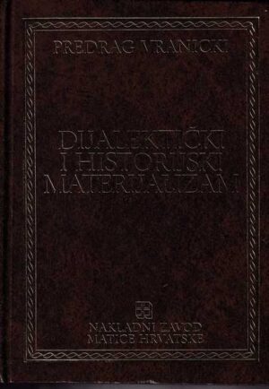 Predrag Vranicki: Dijalektički i historijski materijalizam