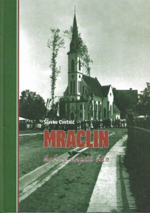 slavko cvetnić: mraclin kak je negda bilo