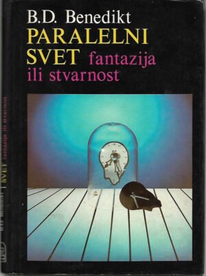 božidar damjanović benedikt: paralelni svet - fantazija ili stvarnost