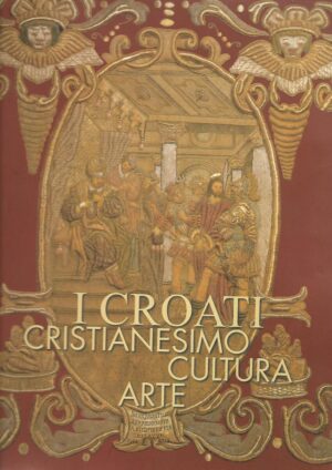 vladimir marković (ur.), anđelko badurina (ur.): i croati, cristianesimo, cultura, arte
