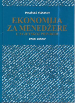 dominick salvatore: ekonomija za menadžere u svjetskoj privredi