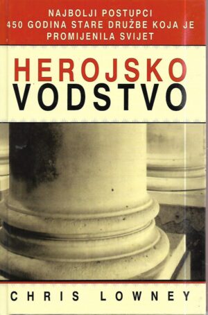 chris lowney: herojsko vodstvo