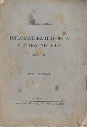 vladimir Šulek: diplomatska historija centralnih sila