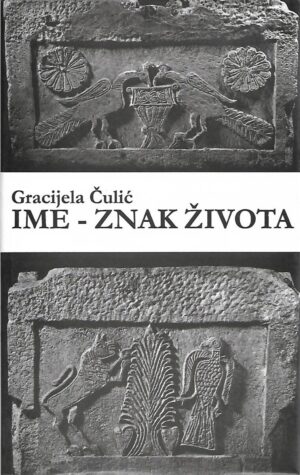 gracijela Čulić: ime - znak života