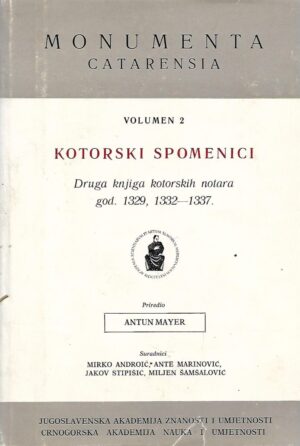 antun mayer: kotorski spomenici - druga knjiga kotorskih notara god.1329., 1332.-1337.