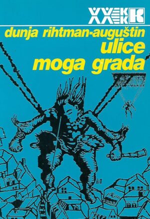 dunja rihtman-auguštin: ulice moga grada