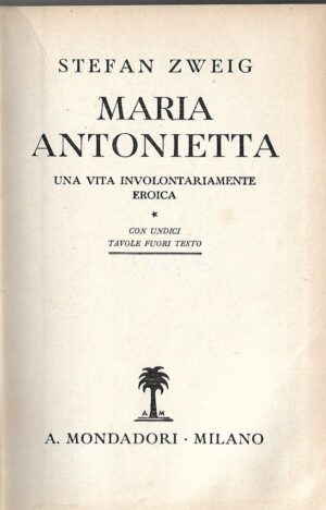 stefan zweig: maria antonietta - una vita involontariamente eroica (s potpisom autora)