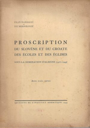 fran barbalić, ive mihovilović: proscription du slovene et du croate des ecoles et dus eglises