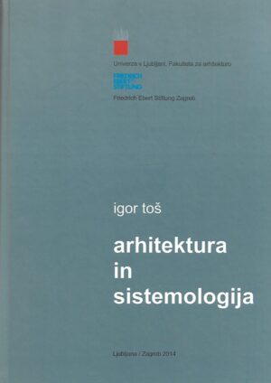 igor toš: arhitektura in sistemologija