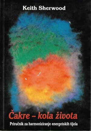 keith sherwood: Čakre - kola života