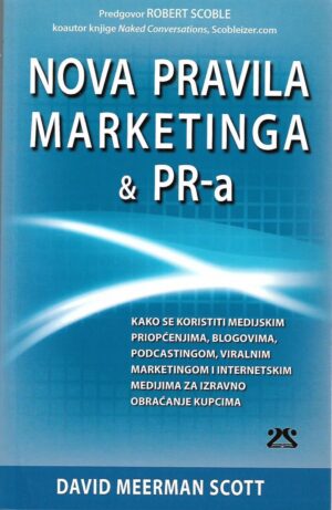 david meerman scott: nova pravila marketinga & pr-a