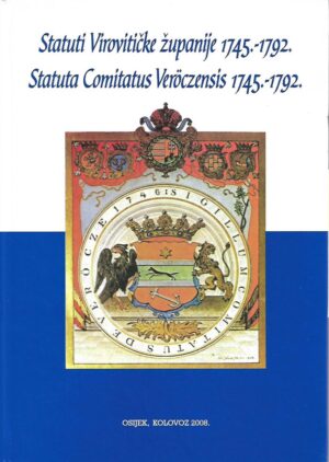 stjepan sršan: statuti virovitičke županije 1745.-1792.