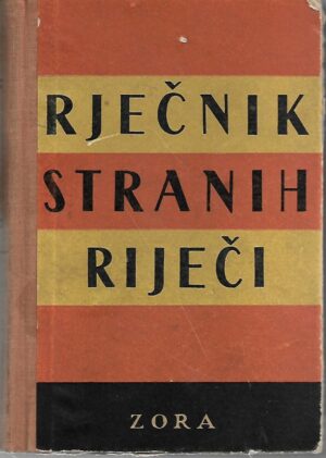 bratoljub klaić: rječnik stranih riječi